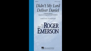 Didnt My Lord Deliver Daniel SATB Choir  Arranged by Roger Emerson [upl. by Yelad879]