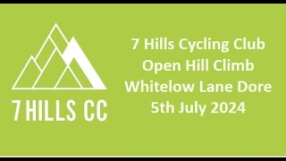 7 Hills CC  Open Hill Climb  2024 Whitelow Lane Dore Peak District [upl. by Rooke365]