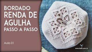 Como fazer RENDA DE AGULHA passo a passo Hedebo white embroidery em um biscornu  Aula 1 [upl. by Llyrad165]