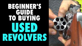 Buying Used Revolvers Beginners Guide [upl. by Yelekreb848]