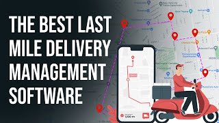 LogiNext Mile  The Best Last Mile Delivery Management Software [upl. by Enirhtak]