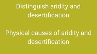 ARIDITY AND DESERTIFICATION Physical causes of Aridity and Desertification [upl. by Adnyc797]