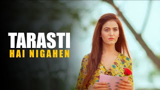 Tarasti Hai Nigahen Meri Takti Hain Raahein Tere  Best Ever sad Song [upl. by Offen]