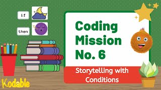 Creative Storytelling with Conditions  Kodable Coding Mission No 6  Coding Activity [upl. by Eilzel]