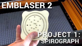 Emblaser 2  Project 1 Spirograph [upl. by Beulah]