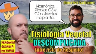 Fisiologia Vegetal Simplificada  Prof Guilherme na Entrevista de Respeito [upl. by Popele303]