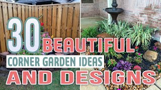 30 Beautiful Corner Garden Ideas and Designs [upl. by Atem]