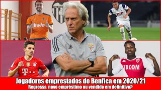 Benfica 202021 ● Qual é o destino dos 21 jogadores emprestados [upl. by Siraval]