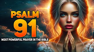 PSALM 91 MOST POWERFUL PRAYER IN THE BIBLE The Bible Testament [upl. by Remark162]