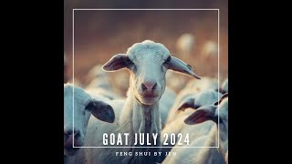 BaZi amp Feng Shui Talk July 2024 Goat [upl. by Carpio877]