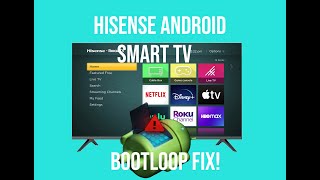 Fix Hisense Android Smart TV Bootloop in 6 minutes [upl. by Gwen]