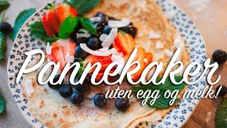 KJEMPEGODE PANNEKAKER uten egg og melk [upl. by Lalib]