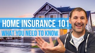 Insurance 101  Homeowners Insurance Coverage  The Ultimate Guide to Home Insurance [upl. by Tibbitts347]