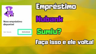 Empréstimo Nubank sumiuResolvido [upl. by Ardle]