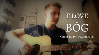 TLove  Bóg Cover by Piotr Szymczyk [upl. by Lachlan178]