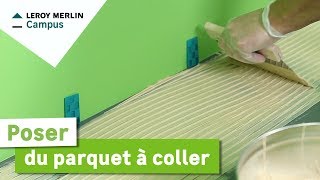 Comment poser du parquet à coller  Leroy Merlin [upl. by Magocsi922]