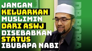 Prof Dr Rozaimi  Jangan Keluarkan Muslimin Dari ASWJ Disebabkan Status IbuBapa Nabi [upl. by Man]