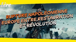 1ère  Histoire  La rupture napoléonienne et l’Europe entre restauration et révolution [upl. by Viviana]