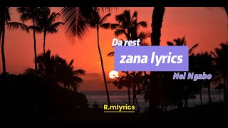 zana lyrics by nell ngabo x da rest [upl. by Shanleigh]