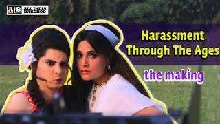 AIB  Making of Harassment Through The Ages [upl. by Aiveneg]