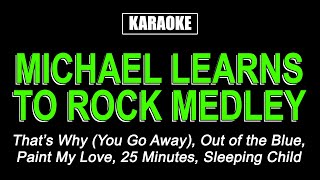 Karaoke  Micheal Learns To Rock Medley [upl. by Gardel]