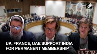 UK France UAE support India’s bid for permanent membership at UNSC [upl. by Hcurob185]