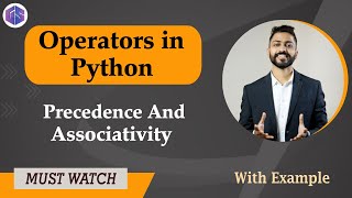 Lec8 Operators in Python 🐍 Precedence amp Associativity with examples  Python for Beginners [upl. by Ayerhs]