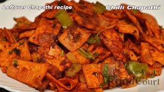 Chilli Chapathi Left over Chapati Recipe [upl. by Vasta]