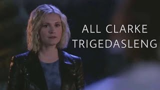 ALL CLARKE TRIGEDASLENG  The100 [upl. by Durstin]