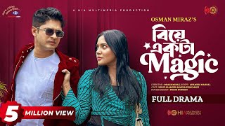 Biye Ekta Magic  বিয়ে একটা ম্যাজিক  Niloy Alamgir  Samira Mahi  Osman  New Bangla Natok 2023 [upl. by Giffy]