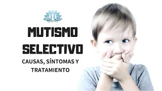 Mutismo selectivo Origen causas y tratamiento [upl. by Aduh]