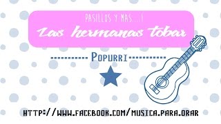 🎸Pasillos  Hermanas Tobar  Edición especial🎸 [upl. by Cathy]