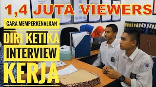 Cara Memperkenalkan diri ketika Interview Kerja yang baik [upl. by Leduar]