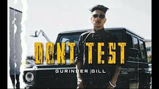 Dont Test  Gurinder Gill  Gminxr Official Music Video [upl. by Enrico]