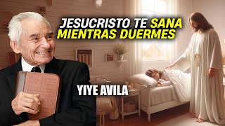 Yiye Avila  Jesucristo Te Sana Mientras Duermes AUDIO OFICIAL [upl. by Michaella]