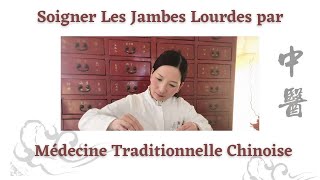 Jambes lourdes varices et rétention deau  soulager et prévenir selon la médecine chinoise [upl. by Neemsaj]