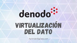 ¿Qué es la VIRTUALIZACIÓN del DATO  Aprender BIG DATA 34 [upl. by Odravde831]