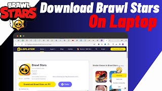 How To DownloadInstall Brawl Stars on PCLaptop  Play Brawl Stars [upl. by Nikita459]