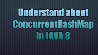 ConcurrentHashMap in Java 8 [upl. by Sheffie]