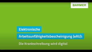 Elektronische Arbeitsunfähigkeitsbescheinigung eAU Die Krankschreibung wird digital [upl. by Dragone]