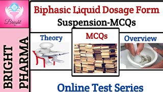 Biphasic Liquid Dosage Forms  Suspension  MCQ  Test Series  Bright Pharma [upl. by Nosnek]