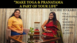 quotMAKE YOGA amp PRANAYAMA A PART OF YOUR LIFEquot KUCHH TO KARO  DR MEGHNA TIDKE  VAISHALI JAIN [upl. by Junie768]