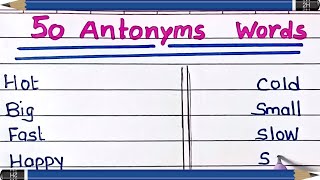 50 Common Antonyms Master Opposite Words in English  50 Opposite Words In English  Vocabulary [upl. by Arezzini]