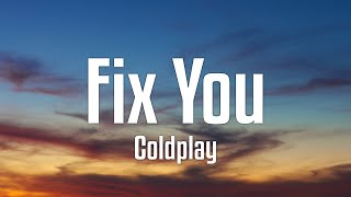 Coldplay  Fix You Lyrics [upl. by Pride632]