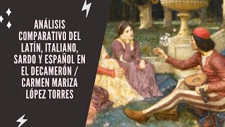 Análisis comparativo del latín italiano sardo y español en el DecamerónCarmen Mariza López Torres [upl. by Robert757]