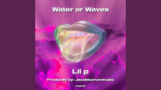 Water or Waves [upl. by Ahmed651]