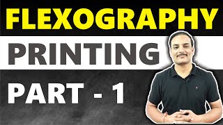 FLEXOGRAPHY PRINTING  PART  1  PRINTING TECHNOLOGY  PRINTING GURUJI [upl. by Yntirb]