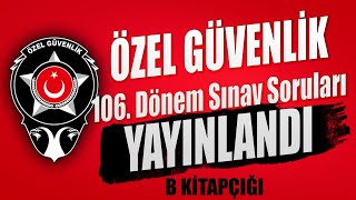 Özel Güvenlik 106 Dönem Sınav Soruları Yayınlandı B Kitapçığı Özel Güvenlik Sınav Soruları [upl. by Tiffa]