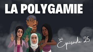 La polygamie  Épisode 25 [upl. by Golter]