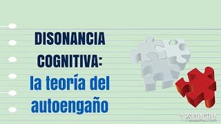 La DISONANCIA COGNITIVA o la teoría del autoengaño [upl. by Skelly]